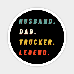 husband dad trucker legend Magnet